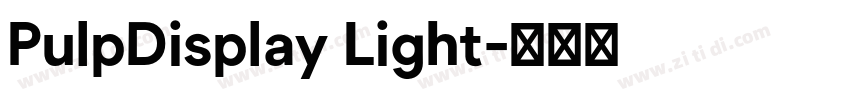 PulpDisplay Light字体转换 PulpDisplay Light字体转换
